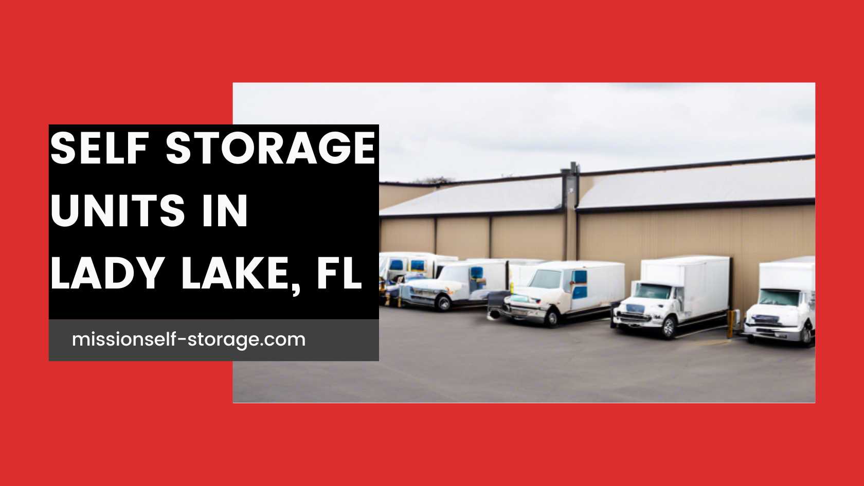 Self Storage Units in Lady Lake Florida - Mission Self Storage