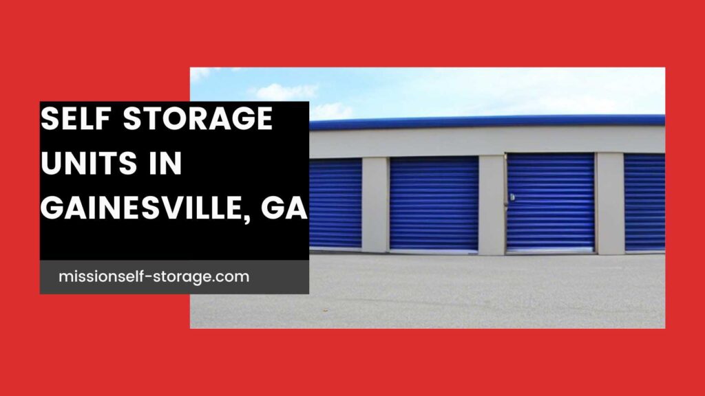 Self Storage Units in Gainesville, GA - Storage Units Near Me