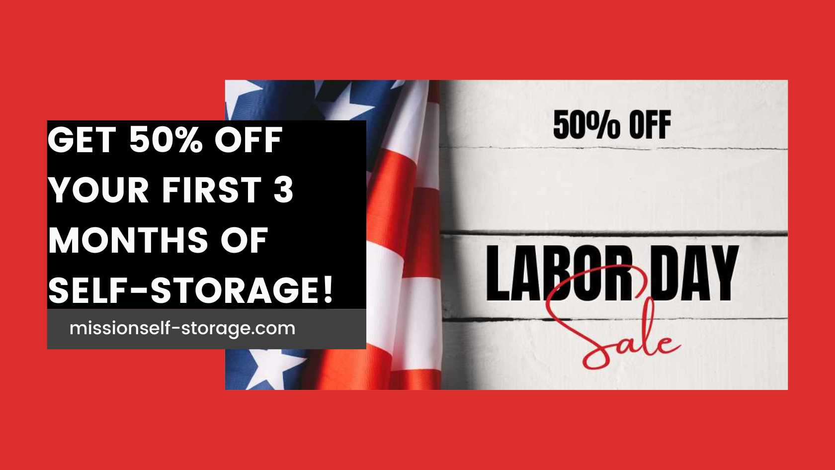 Labor Day Sale - 50% off Your First 3 Months - Self Storage - Blairsville - Macon - Carrollton - Leesburg - Mission Self Storage