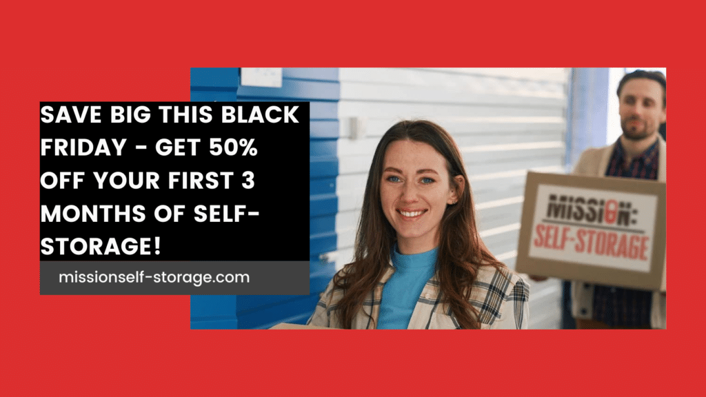 Black Friday Sale 2024- Self Storage - Mission Self-Storage